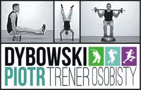 Trening Personalny Łódź - Piotr Dybowski Trener Osobisty