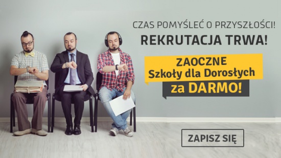 Zapraszamy do Liceum Ogólnokształcącego dla Dorosłych w Żaku!